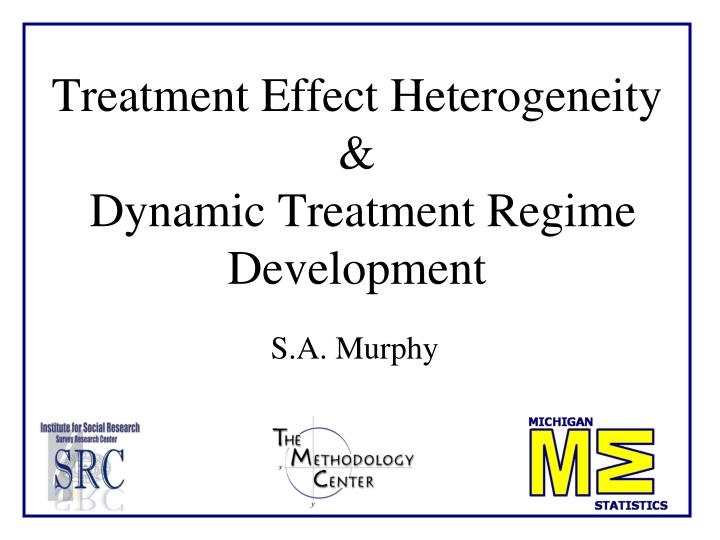 treatment effect heterogeneity dynamic treatment regime development