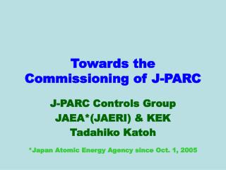 Towards the Commissioning of J-PARC