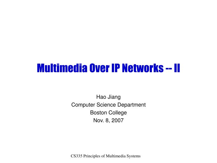 multimedia over ip networks ii