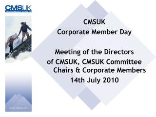 CMSUK Corporate Member Day Meeting of the Directors