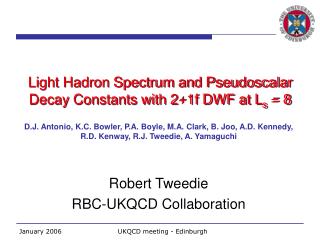 Light Hadron Spectrum and Pseudoscalar Decay Constants with 2+1f DWF at L s = 8