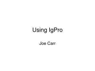 Using IgPro