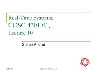 Real-Time Systems, COSC-4301-01, Lecture 10