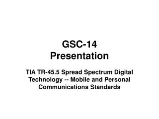 GSC-14 Presentation