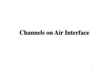 Channels on Air Interface