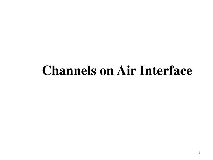 channels on air interface
