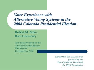 Voter Experience with Alternative Voting Systems in the 2008 Colorado Presidential Election