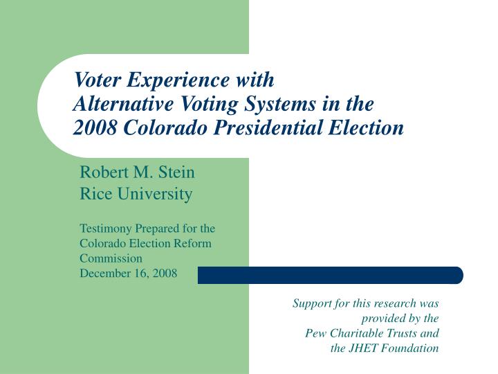 voter experience with alternative voting systems in the 2008 colorado presidential election