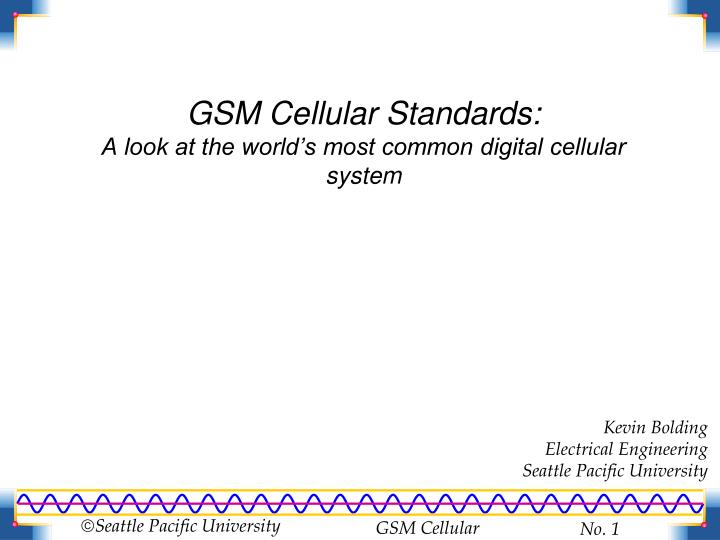 gsm cellular standards a look at the world s most common digital cellular system