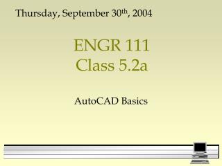 ENGR 111 Class 5.2a