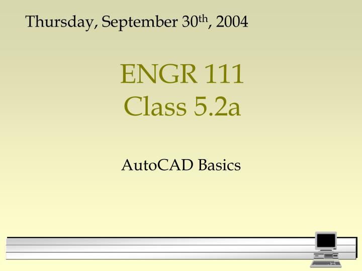 engr 111 class 5 2a