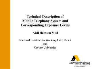 Technical Description of Mobile Telephony System and Corresponding Exposure Levels