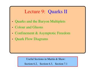 Lecture 9: Quarks II