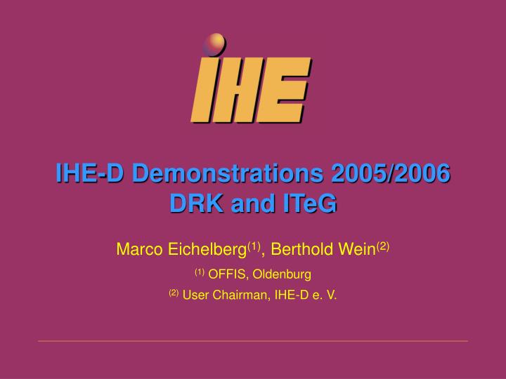 ihe d demonstrations 2005 2006 drk and iteg