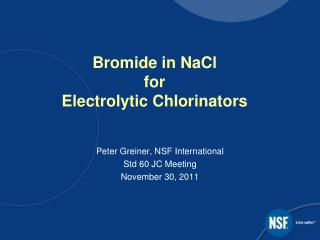 Bromide in NaCl for Electrolytic Chlorinators