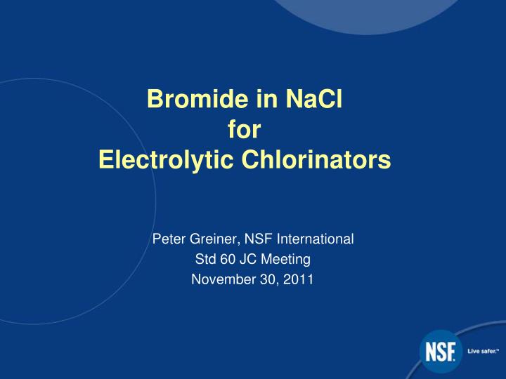 bromide in nacl for electrolytic chlorinators