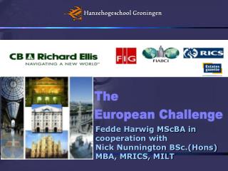 Fedde Harwig MScBA in cooperation with Nick Nunnington BSc.(Hons) MBA, MRICS, MILT