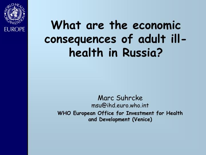 what are the economic consequences of adult ill health in russia