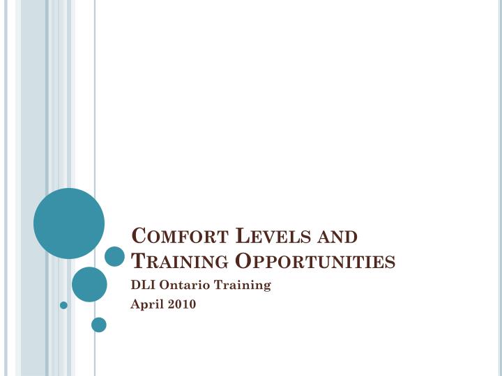 comfort levels and training opportunities