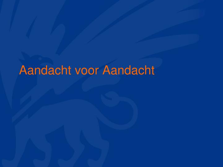 aandacht voor aandacht