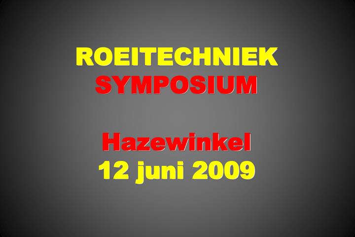 roeitechniek symposium hazewinkel 12 juni 2009