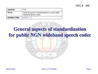 General aspects of standardization for public NGN wideband speech codec