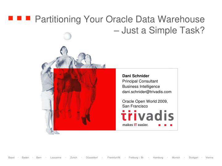 partitioning your oracle data warehouse just a simple task