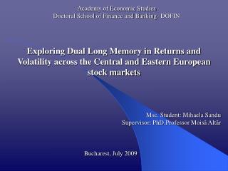 Academy of Economic Studies Doctoral School of Finance and Banking- DOFIN