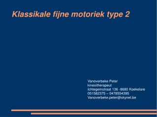 klassikale fijne motoriek type 2