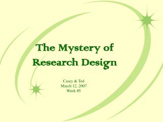 The Mystery of Research Design