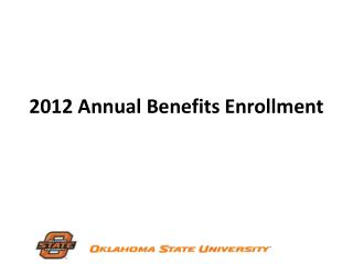 2012 Annual Benefits Enrollment