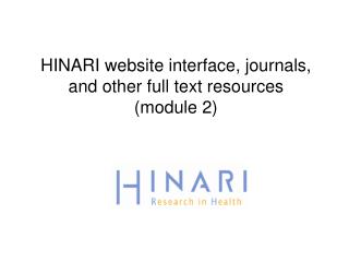 HINARI website interface, journals, and other full text resources (module 2)