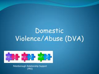 Domestic Violence/Abuse (DVA)
