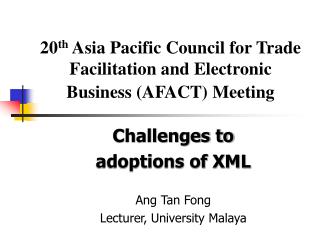 20 th Asia Pacific Council for Trade Facilitation and Electronic Business (AFACT) Meeting