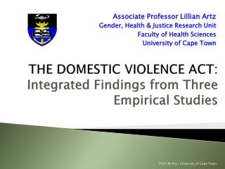 THE DOMESTIC VIOLENCE ACT: Integrated Findings from Three Empirical Studies