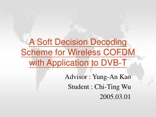 A Soft Decision Decoding Scheme for Wireless COFDM with Application to DVB-T
