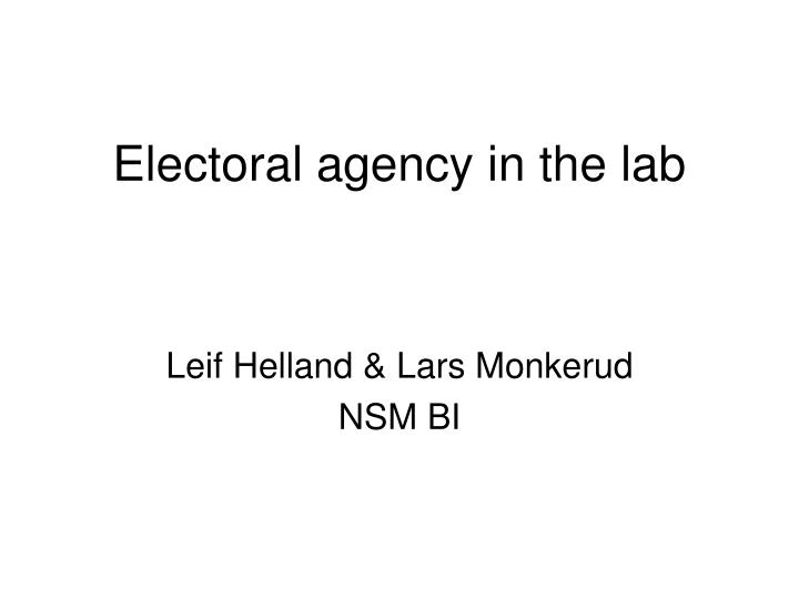 electoral agency in the lab