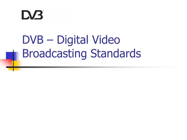 dvb digital video broadcasting standards