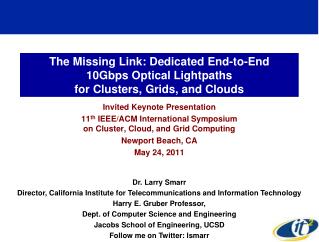 The Missing Link: Dedicated End-to-End 10Gbps Optical Lightpaths for Clusters, Grids, and Clouds