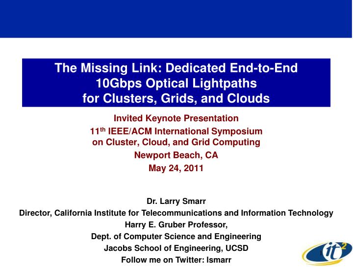 the missing link dedicated end to end 10gbps optical lightpaths for clusters grids and clouds