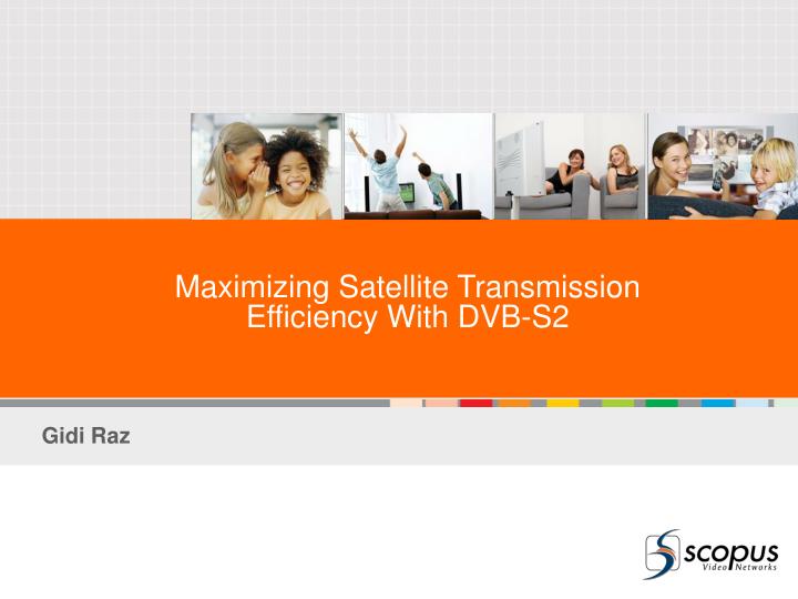 maximizing satellite transmission efficiency with dvb s2