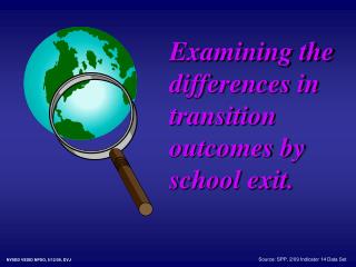Examining the differences in transition outcomes by school exit.