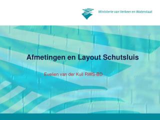 afmetingen en layout schutsluis