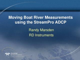 Moving Boat River Measurements using the StreamPro ADCP