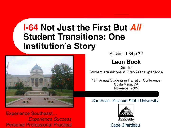 i 64 not just the first but all student transitions one institution s story