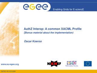 AuthZ Interop: A common XACML Profile ( Bonus material about the implementation)