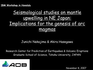 Seismological studies on mantle upwelling in NE Japan: Implications for the genesis of arc magmas