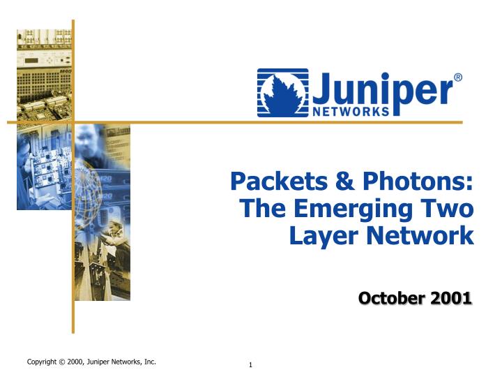 packets photons the emerging two layer network