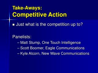Take-Aways: Competitive Action