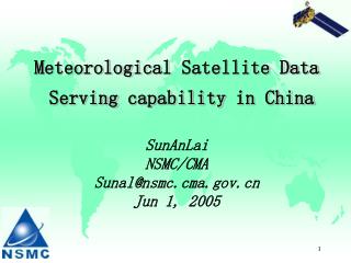 Topics 1.Satellite data acquisition, processing and Serving flow in NSMC
